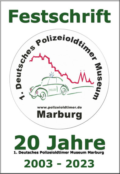 Eigens zum 20-jährigen Bestehen des 1. Deutschen Polizeioldtimer Museum Marburg wurde eine Festschrift erstellt (PDF)
