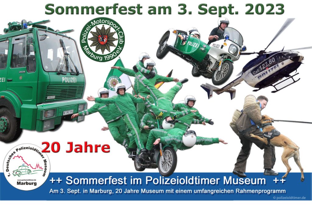 Sommerfest zum 20-jährigen Bestehen des 1. Deutschen Polizeioldtimer Museum in Marburg - am 3. Sept. 2023